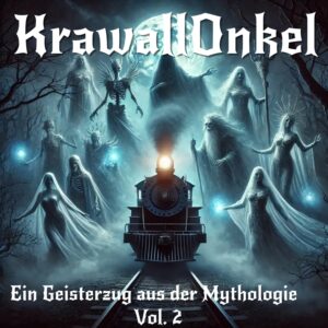 Ein Geisterzug Aus Der Mythologie, Vol. 2