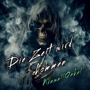 Die Zeit wird kommen